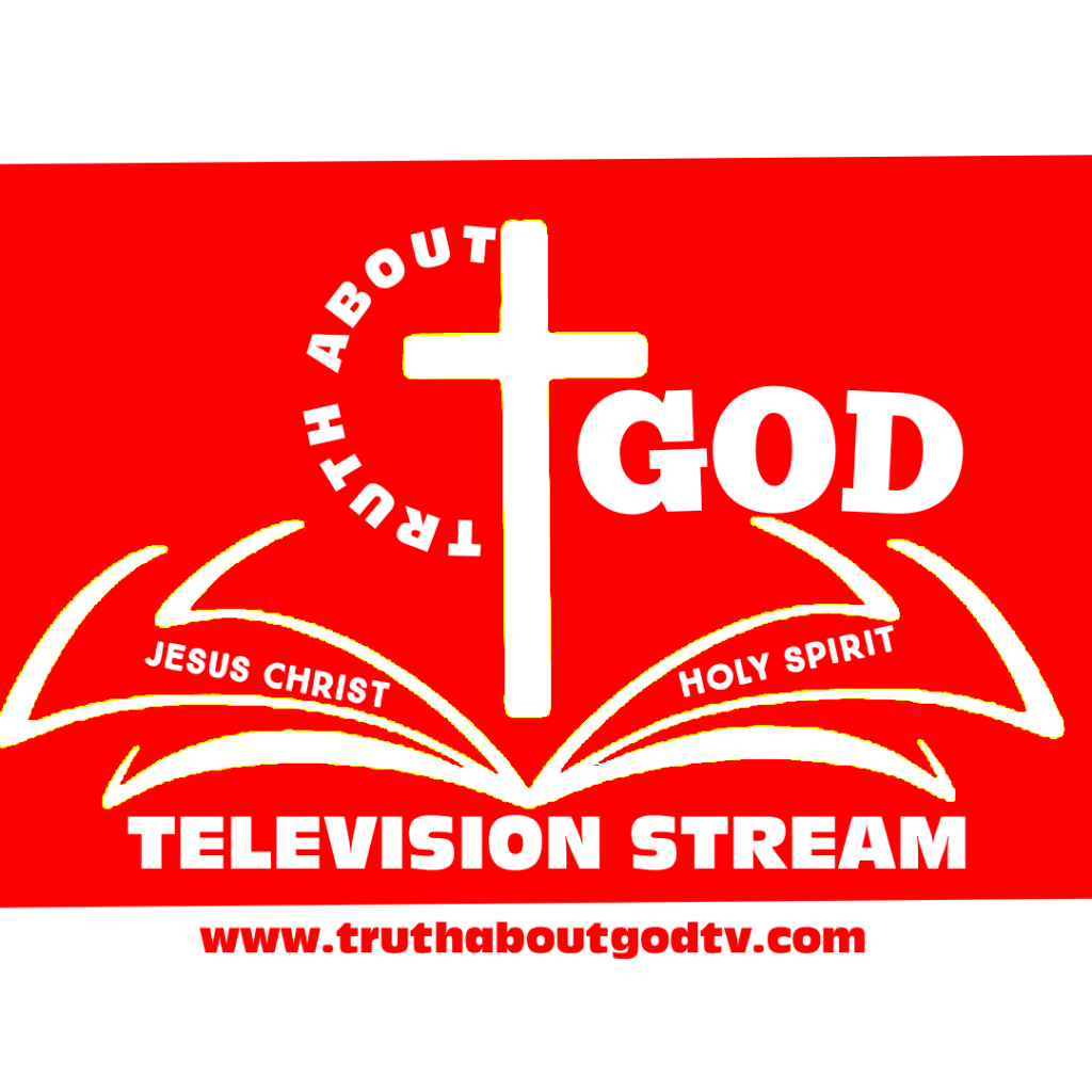 TRUTH ABOUT GOD TV STREAM